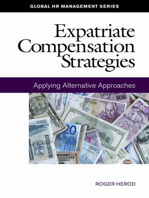 cover image of Expatriate Compensation Strategies